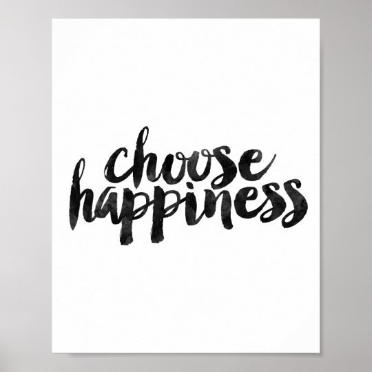 Choose Happiness Poster | Zazzle.com