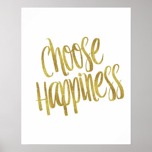 Choose Happiness Quote Faux Gold Foil Sparkly Poster