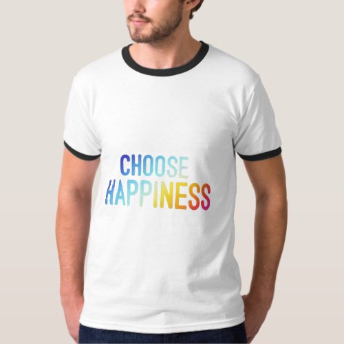 Choose Happiness T_Shirt