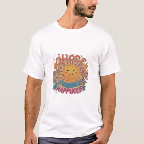 Choose Happiness T_Shirt