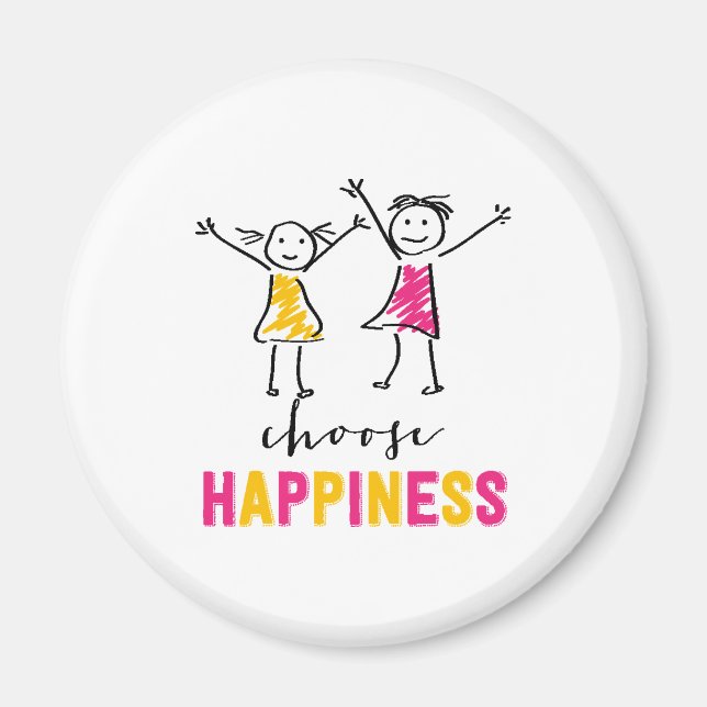 Choose Happinesss Two girls Magnet (Front)