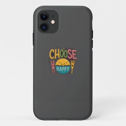 Choose happy iPhone 11 case