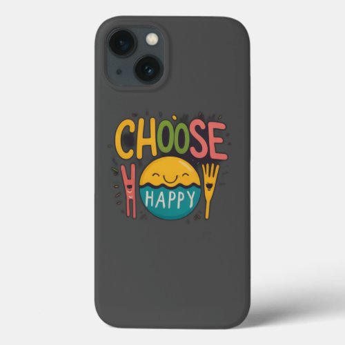 Choose happy iPhone 13 case