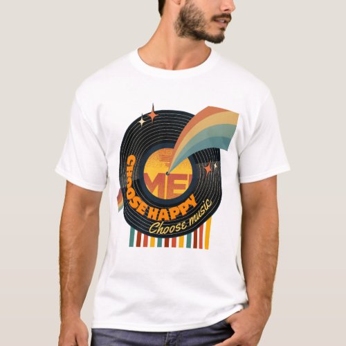 Choose Happy Choose Music tee