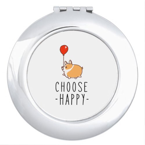 Choose Happy Corgi Lover Gift Dog Quote Corgi Mom Compact Mirror