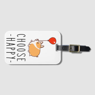 Choose Happy Corgi Lover Gift Dog Quote Corgi Mom Luggage Tag