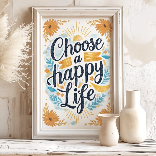 Choose Happy Floral Sunshine Art Print
