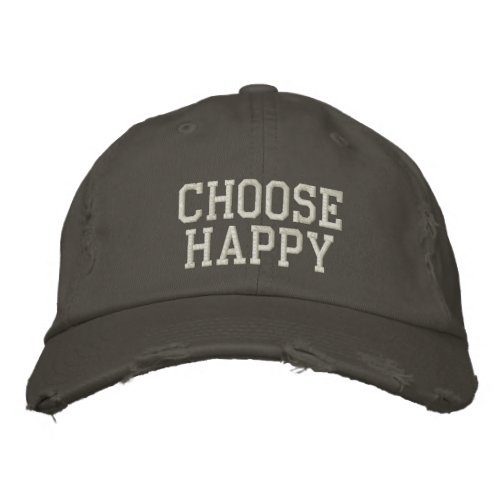 Choose Happy  Inspirational Quote in Taupe Embroidered Baseball Cap