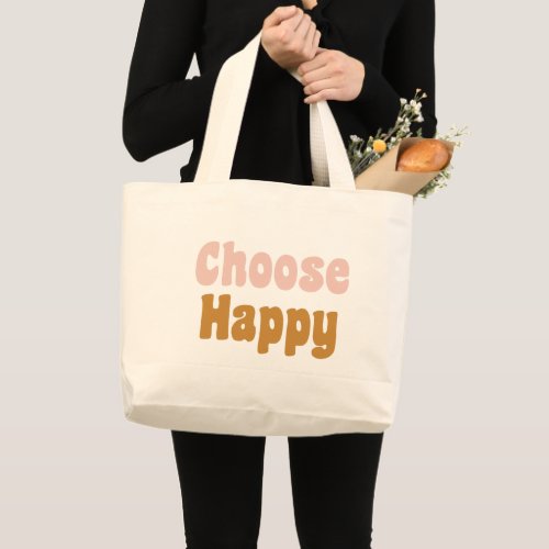 Choose Happy Inspirational Quote Retro Typography Large Tote Bag