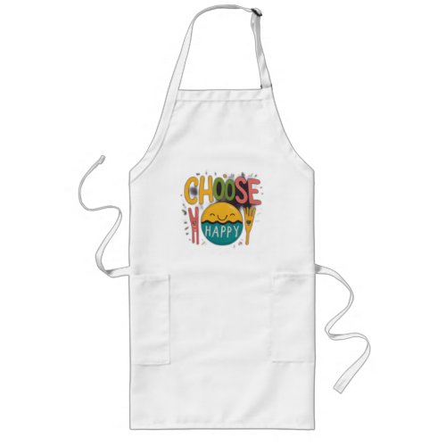 Choose happy long apron