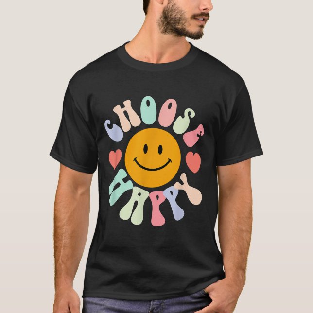 Choose Happy Motivational Insrational Sitive  T-Shirt (Front)