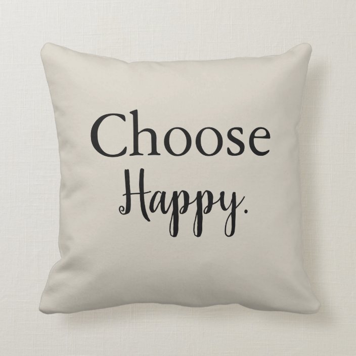 Choose Happy Motivational Throw Pillow | Zazzle.com