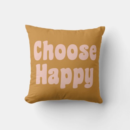 Choose Happy Retro Lettering Blush Pink Mustard Throw Pillow