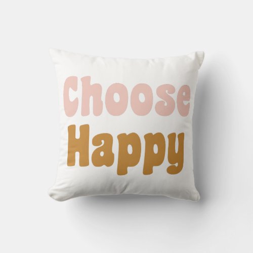 Choose Happy Retro Lettering in Blush and Mustard Throw Pillow