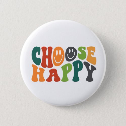 Choose Happy Retro Vintage Design T_Shirt Classic  Button