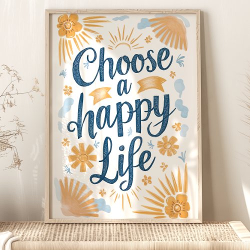 Choose Happy Sunny Floral Art Print