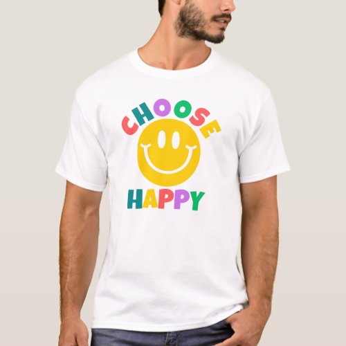 Choose Happy T_Shirt