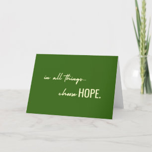 choose hope. in all things. Greeting Cards