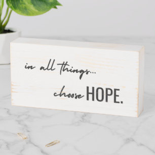 choose hope. in all things. Wood Box Sign modern