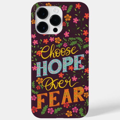 Choose Hope Over Fear iPhone case