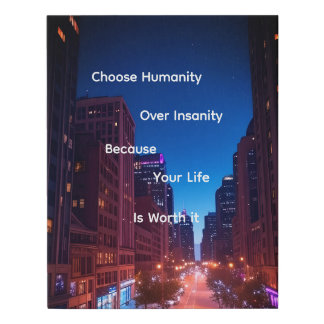 Choose Humanity Over Insanity Canvas Print