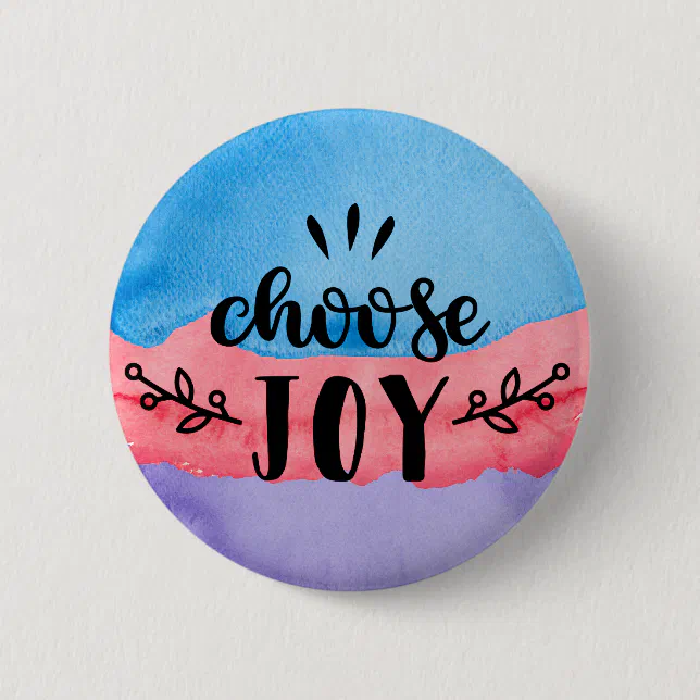 Choose joy button | Zazzle