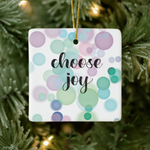 Choose joy  ceramic ornament