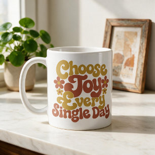Choose Joy Every Single Day Retro Groovy Quote Coffee Mug