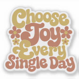 Choose Joy Every Single Day Retro Groovy Quote Sticker