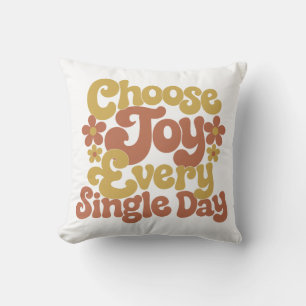 Choose Joy Every Single Day Retro Groovy Quote Throw Pillow