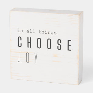 choose joy. in all things. Wood Box Sign