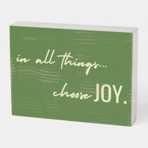 choose joy. in all things. Wood Box Sign