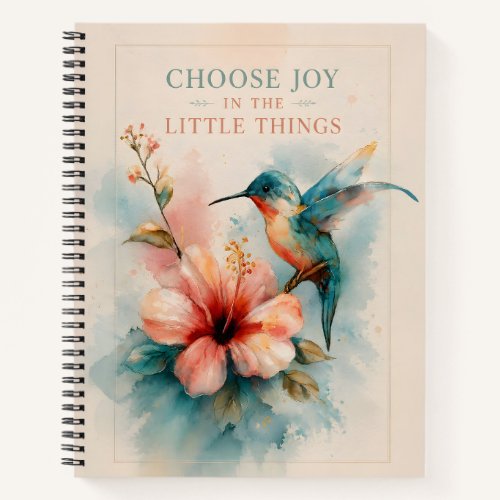 Choose Joy in the Little Things Hummingbird Notebook