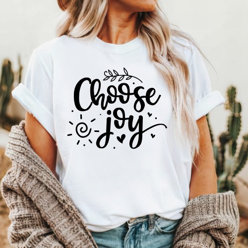 Choose Joy Inspirational Motivational Quote  T_Shirt