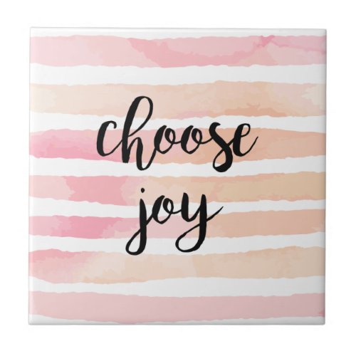 Choose Joy Inspirational Quote Watercolor Pink Ceramic Tile