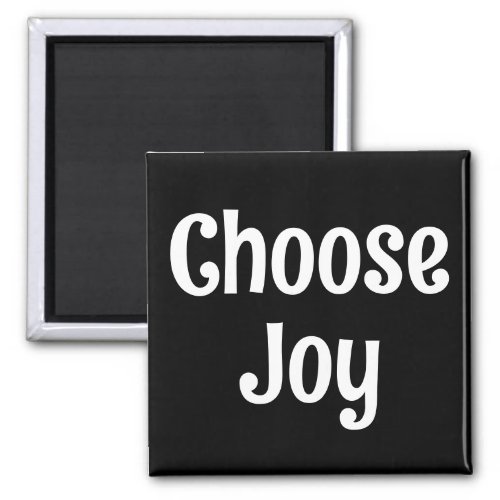 Choose Joy Magnet