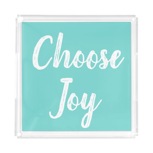 Choose Joy Modern Script Acrylic Tray (Front)