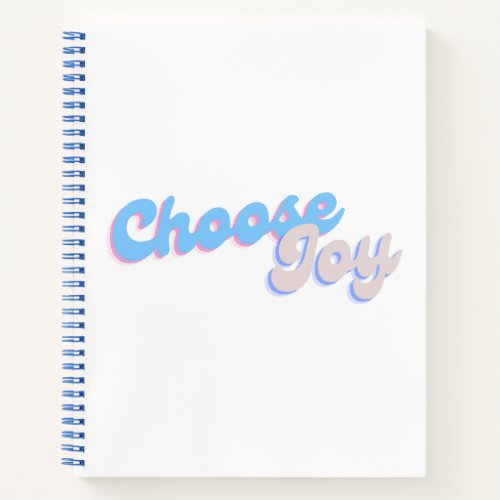 Choose joy  notebook