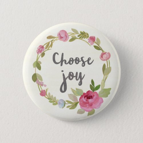 Choose Joy  Pink Pastel Roses Button