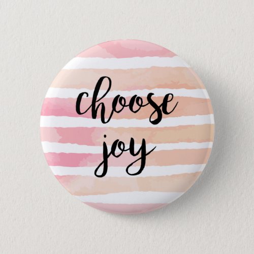 Choose Joy Pink Watercolor Wash Positive Quote Button