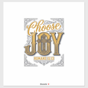 Choose Joy Romans 15_13 Christian Faith Shirt_1 Sticker