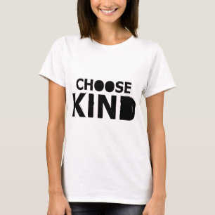 Choose Kind anti bullying message wife tshirt