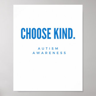 choose kind. autism awareness Poster & Prints