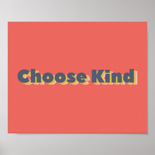 Choose Kind Bold 3D Typography Poster