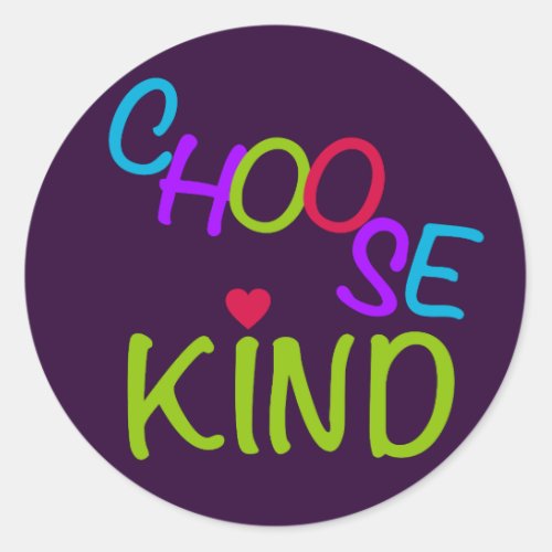 Choose kind colorful lettering classic round sticker
