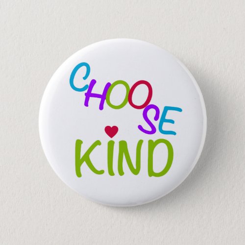 Choose kind colorful lettering pinback button