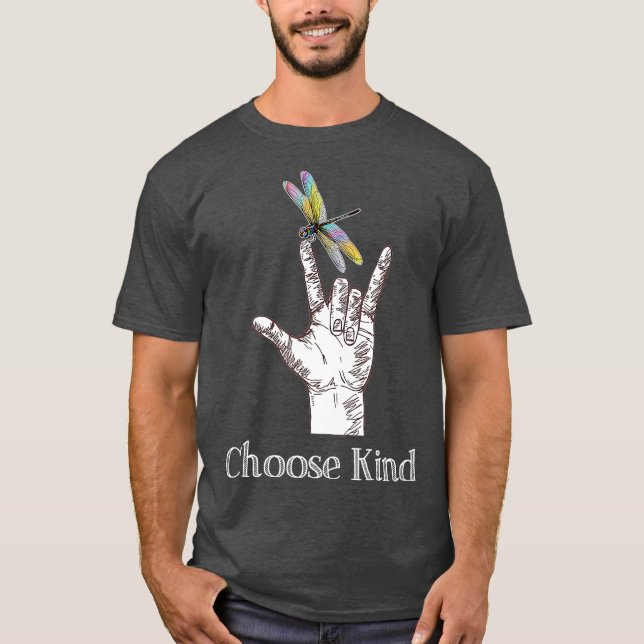 Choose Kind Dragonfly I Love You ASL Sign Deaf T-Shirt (Front)