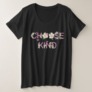 Choose Kind Tshirt - Anti-Bullying, plus size tee