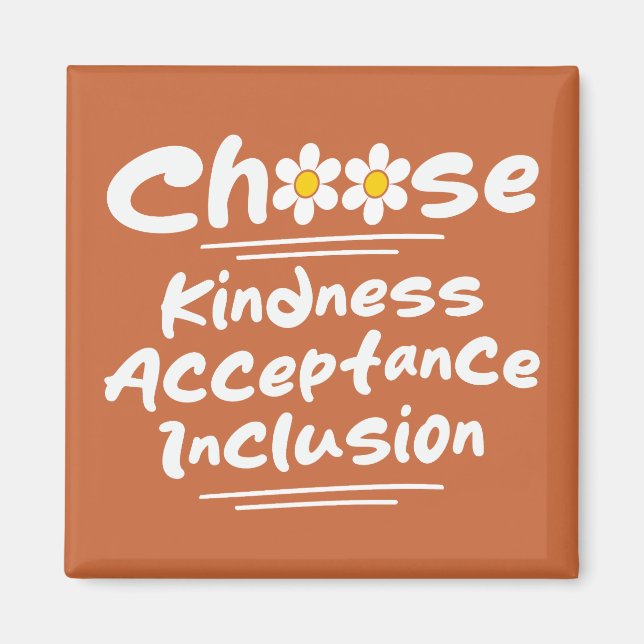 Choose Kindness Acceptance Inclusion Awareness Magnet (Front)