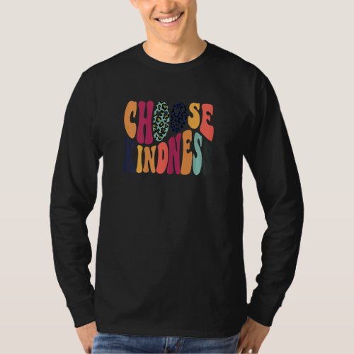 Choose Kindness Be Kind Positivity T_Shirt